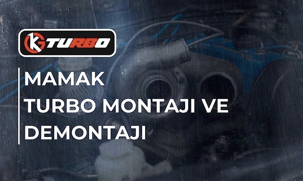 Mamak Turbo Montajı ve Demontajı